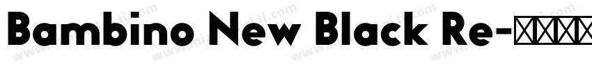 Bambino New Black Re字体转换